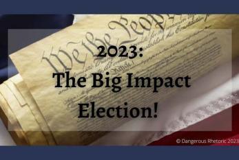 Opinion: 2023 – The Big Impact Election