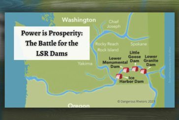 Opinion: Power is Prosperity – The battle for the LSR dams