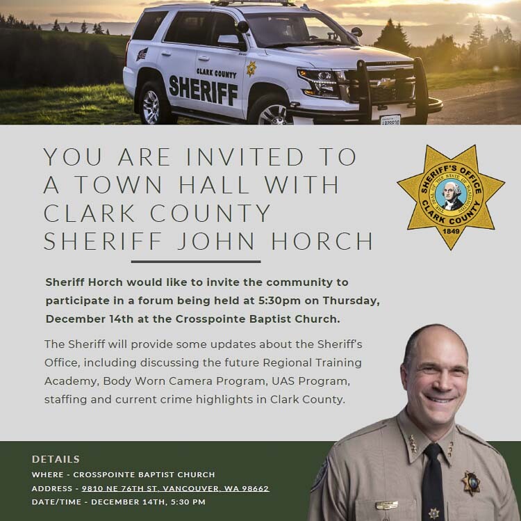 Clark County Sheriff John Horch to host town hall at Crosspointe Baptist Church on Dec. 14, 5:30 p.m., addressing updates on Regional Training Academy, Body Worn Camera Program, Unmanned Aircraft Systems (UAS), staffing, and crime trends.