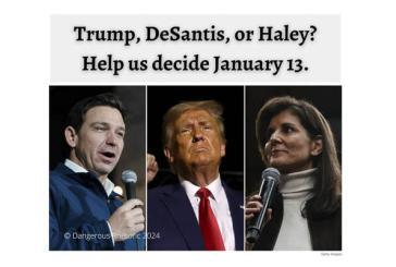 Opinion: Trump, DeSantis, or Haley? Help us decide Jan. 13