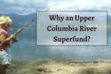 Opinion: Why an Upper Columbia River Superfund?