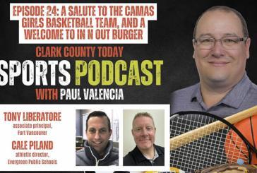 Clark County Today Sports Podcast, March 6, 2024: A salute to the Camas girls basketball team, and a welcome to In n Out Burger