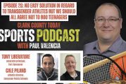 Clark County Today Sports Podcast, May 23, 2024: No easy solution in regard to transgender athletes but we should all agree not to boo teenagers