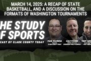 The Study of Sports Podcast, March 14, 2025: A recap of state basketball, and a discussion on the formats of Washington tournaments