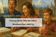 Opinion: Fantasy math – Why the CBO’s numbers don’t add up