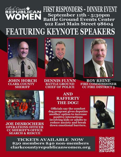 The Clark County Republican Women will host a First Responders Dinner on Sept. 11 at the Battle Ground Community Center featuring local law enforcement and fire leaders.