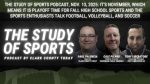 Playoff season arrives for high school football, volleyball, and girls soccer as The Study of Sports dives into local matchups and a quick turn to pro sports talk, including a World Series recap.