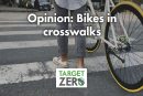 Opinion: Bikes in crosswalks