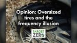 Doug Dahl explains why tires that extend beyond fenders are illegal and how frequency illusion shapes perceptions about traffic safety.