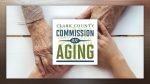 Clark County is accepting applications through March 31 for open seats on its Commission on Aging, which oversees the Aging Readiness Plan and focuses on mobility and housing in 2026.