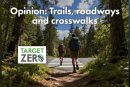 Opinion: Trails, roadways and crosswalks