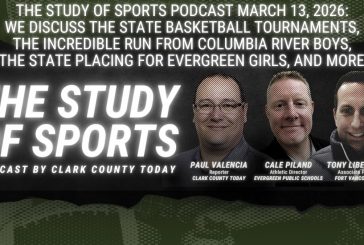 The Study of Sports Podcast March 13, 2026: We discuss the state basketball tournaments, the incredible run from Columbia River boys, the state placing for Evergreen girls, and more