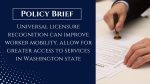 Universal licensure recognition could replace Washington's patchwork of occupation-by-occupation licensing compacts.